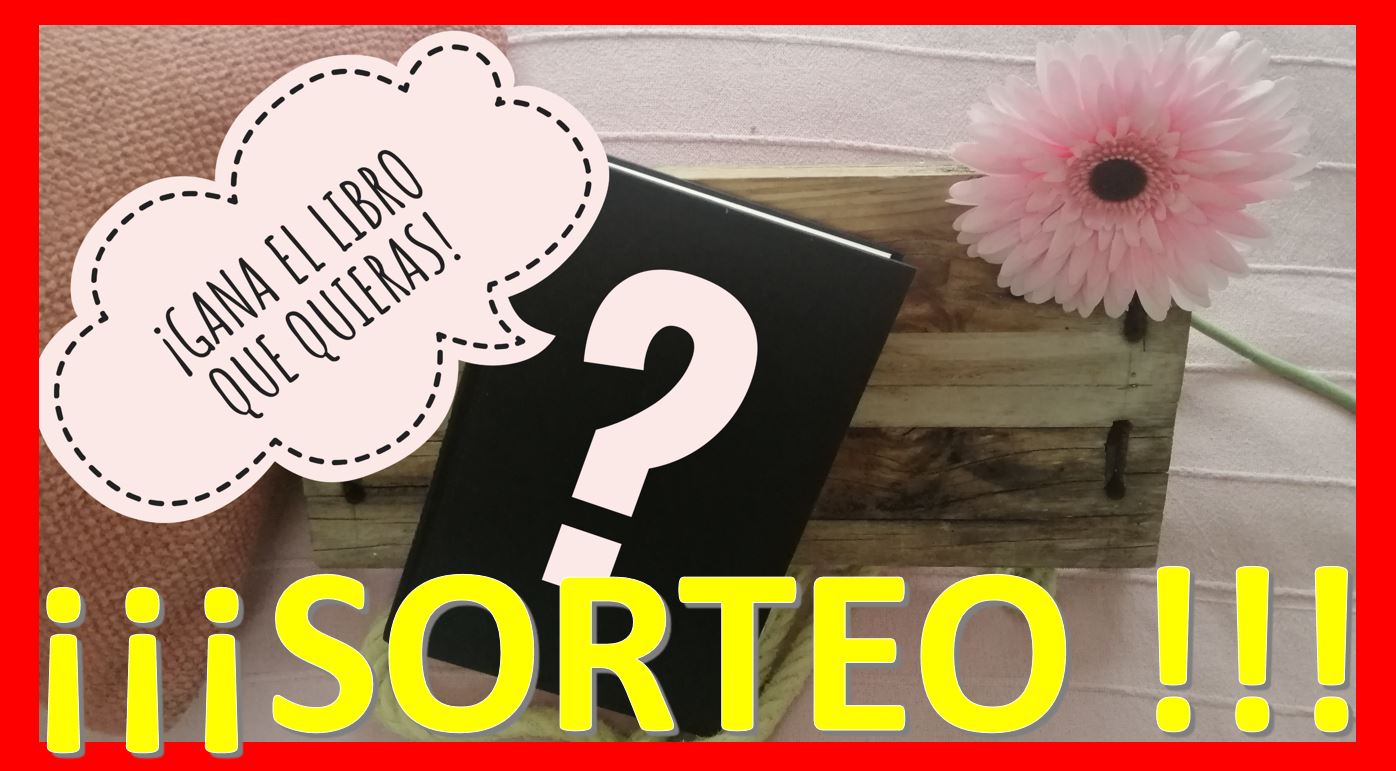 SORTEO FINALIZADO: ¡¡¡GANA EL LIBRO QUE QUIERAS !!! sorteo libro