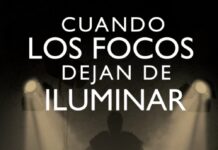 Cuando los focos dejan de iluminar cuando los focos dejan de iluminar