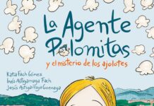 La agente palomitas y el misterio de los ajolotes la agente palomitas