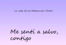 Me sentí a salvo, contigo me sentí a salvo contigo