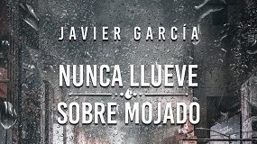 nunca llueve sobe mojado