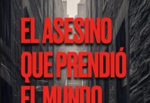 El asesino que prendió el mundo el asesino que prendio el mundo