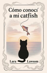 como conoci a mi catfish