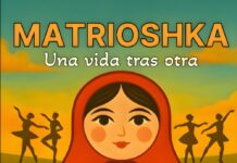 Matrioshka: Una vida tras otra matrioshka