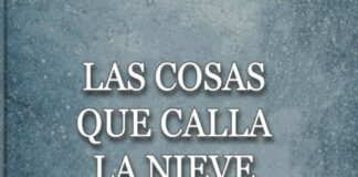 las cosas que calla la nieve
