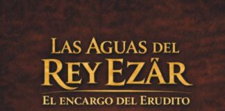 Las aguas del Rey Ezär – El encargo del erudito las aguas del rey ezar