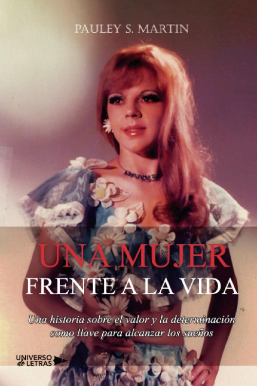 Una mujer frente a la vida